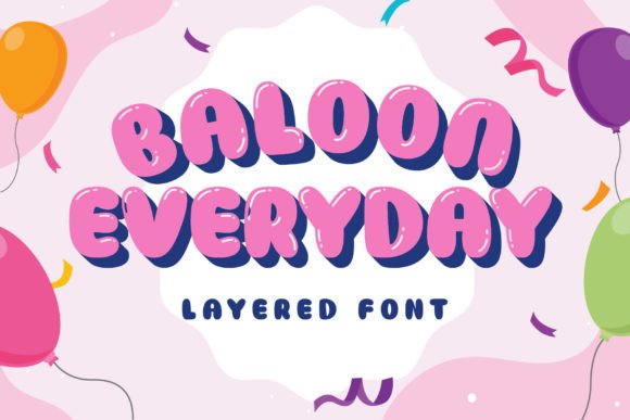 Baloon Everyday: A Playful Display Font for Digital Brands