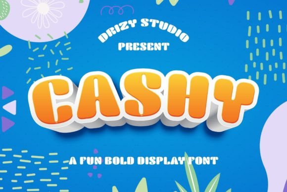 Cashy: A Playful Display Typeface for Campaign Headlines
