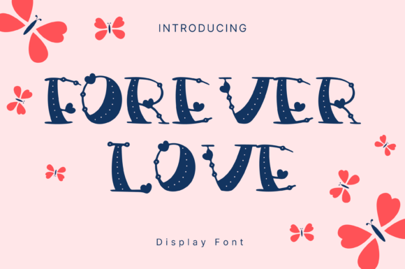 Forever Love Font: A Whimsical Display Typeface for Campaign Moments