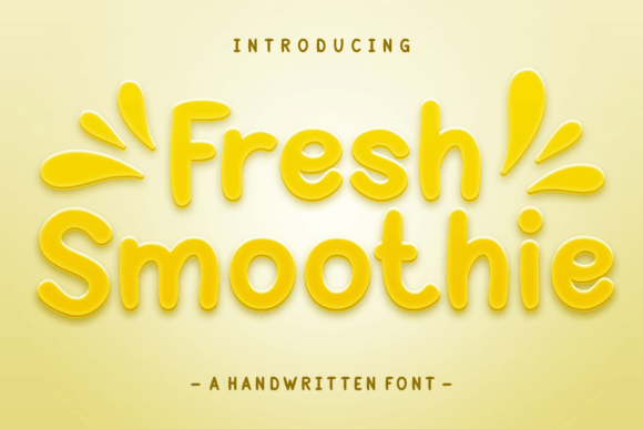Fresh Smoothie: A Display Font That Makes Your Brand Feel Bright & Real