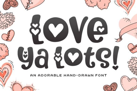 Love Ya Lots: A Playful Display Font That Feels Like a Hug