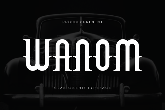 Wanom: A Display Font That Makes Your Campaign Stand Out